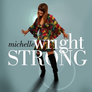 MichelleWright.STRONGalbumcover.jpg.hi.final